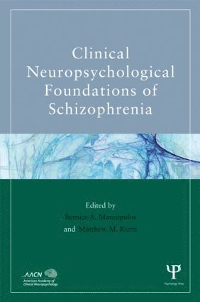 bokomslag Clinical Neuropsychological Foundations of Schizophrenia