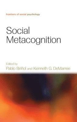 Pablo Briñol, Kenneth DeMarree, Pablo Brinol, Kenneth Demarree - Social Metacognition, Inbunden