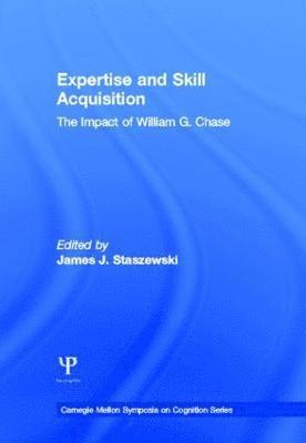 Expertise and Skill Acquisition 1