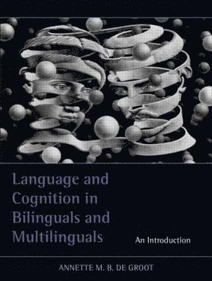 Language and Cognition in Bilinguals and Multilinguals 1