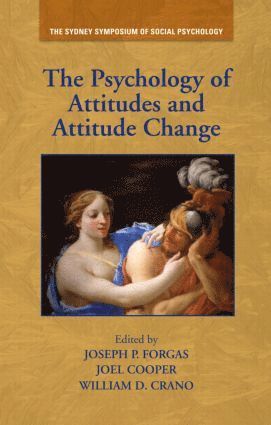 Joseph P. Forgas, Joel Cooper, William D. Crano, Australia) Forgas, Joseph P. (University of New South Wales, USA) Cooper, Joel (Princeton University, USA) Crano, William D. (Claremont Graduate University - Psychology of Attitudes and Attitude Change, Inbunden