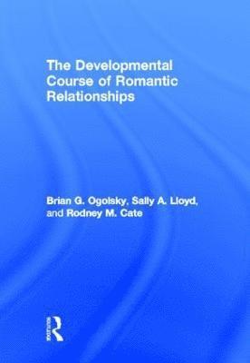 bokomslag The Developmental Course of Romantic Relationships