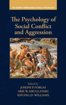 Joseph P. Forgas, Arie W. Kruglanski, Kipling D Williams, Australia) Forgas, Joseph P. (University of New South Wales, USA) Kruglanski, Arie W. (University of Maryland, College Park, USA) Williams, Kipling D (Purdue University - Psychology of Social Conflict and Aggression, Inbunden