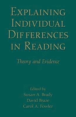 Explaining Individual Differences in Reading 1