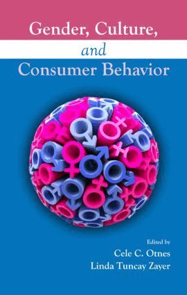 Cele C. Otnes, Linda Tuncay Zayer - Gender, Culture, and Consumer Behavior, Inbunden