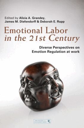 Alicia Grandey, James Diefendorff, Deborah E. Rupp - Emotional Labor in the 21st Century, Inbunden