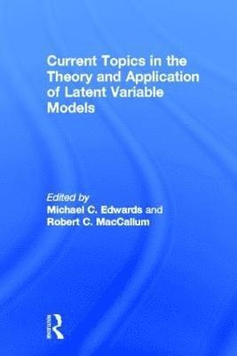 Current Topics in the Theory and Application of Latent Variable Models 1