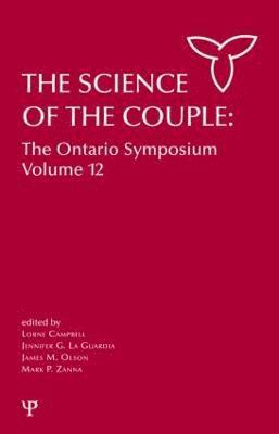 Lorne Campbell, Jennifer La Guardia, James M. Olson, Mark P. Zanna, Canada) Olson, James M. (University of Western Ontario - Science of the Couple, Inbunden