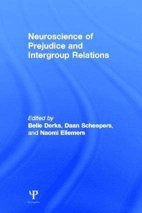 Belle Derks, Daan Scheepers, Naomi Ellemers, The Netherlands) Derks, Belle (University of Leiden, The Netherlands) Scheepers, Daan (University of Leiden, The Netherlands) Ellemers, Naomi (University of Leiden - Neuroscience of Prejudice and Intergroup Relations, Inbunden