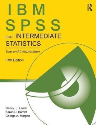 IBM SPSS for Intermediate Statistics 1