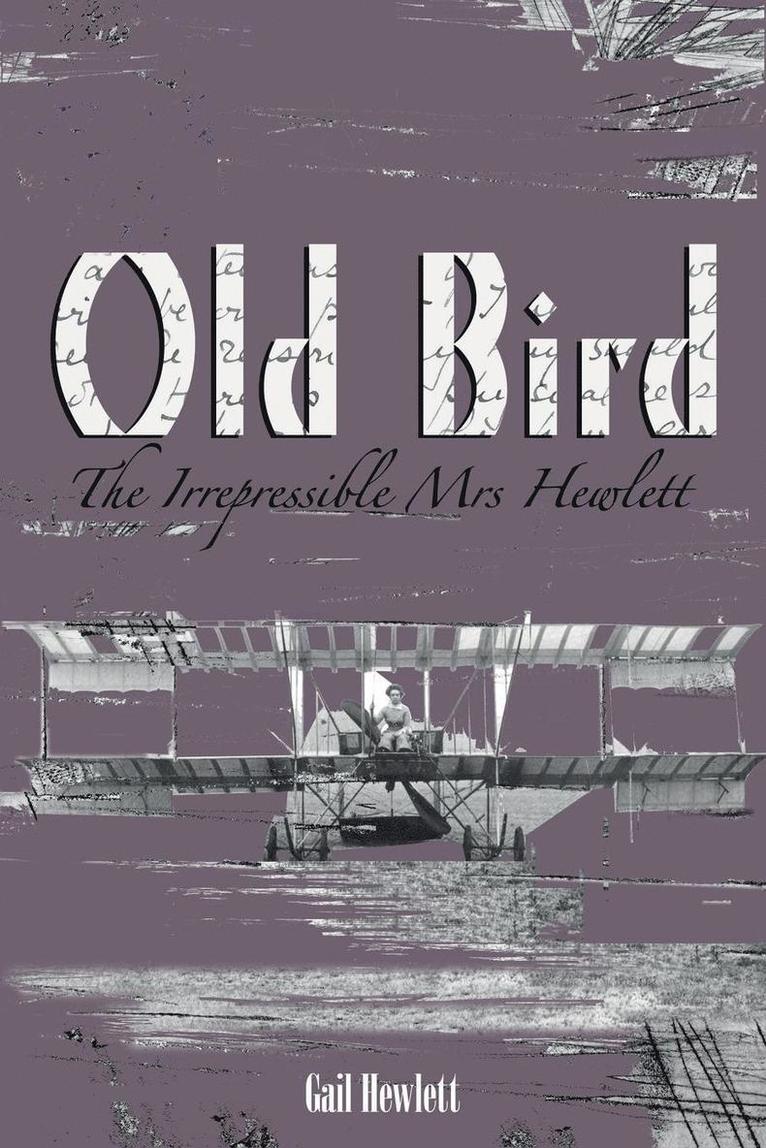 Gail Hewlett - Old Bird. The Irrepressible Mrs Hewlett, Häftad