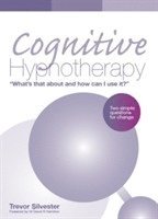 bokomslag Cognitive Hypnotherapy: What's that about and how can I use it?