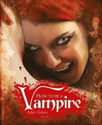 bokomslag How to be a Vampire