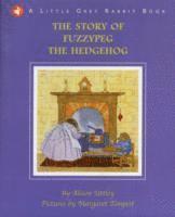 bokomslag Little Grey Rabbit: The Story of Fuzzypeg the Hedgehog