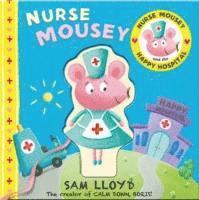 bokomslag Nurse Mousey and the Happy Hospital