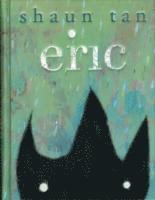 Shaun Tan - Eric, Inbunden