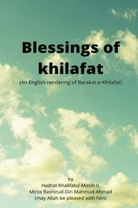 bokomslag Blessings of khilafat