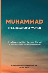 bokomslag Muhammad -The Liberator of Women