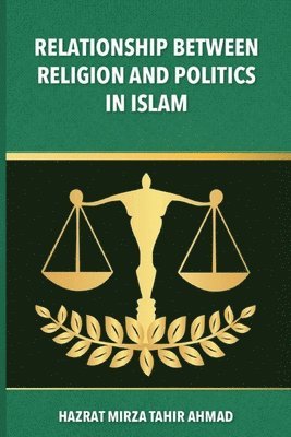 bokomslag The Relationship between Religion & Politics in Islam