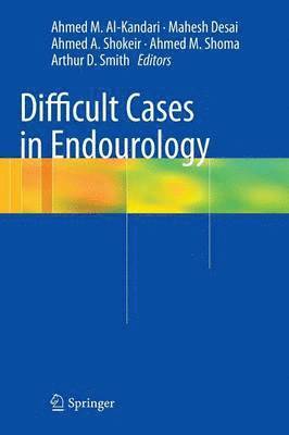 Ahmed Al-Kandari, Mahesh Desai, Ahmed A. Shokeir, Ahmed M. Shoma, Arthur D. Smith, III Grasso, Michael - Difficult Cases in Endourology, Inbunden