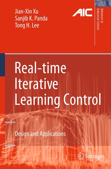 Jian-Xin Xu, Sanjib K. Panda, Tong Heng Lee - Real-time Iterative Learning Control, Inbunden