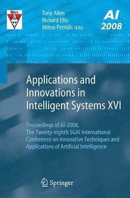 Tony Allen, Richard Ellis, Miltos Petridis - Applications and Innovations in Intelligent Systems XVI, Häftad