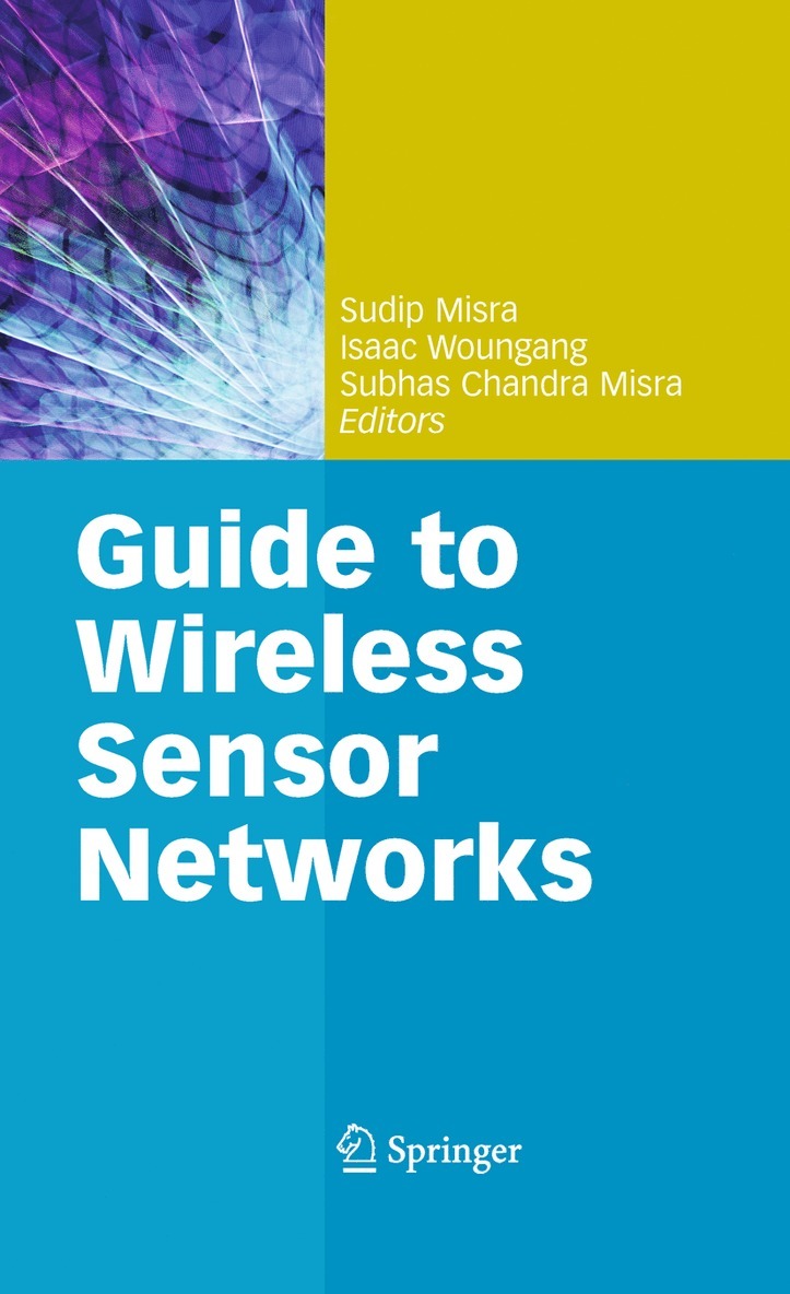 Guide to Wireless Sensor Networks 1