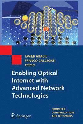 Enabling Optical Internet with Advanced Network Technologies 1