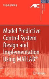 bokomslag Model Predictive Control System Design and Implementation Using MATLAB