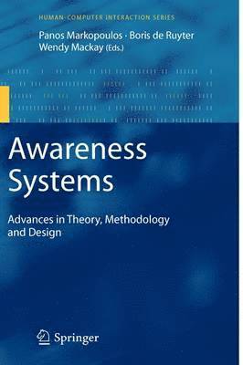 Panos Markopoulos, Wendy Mackay, Wendy MacKay - Awareness Systems, Inbunden