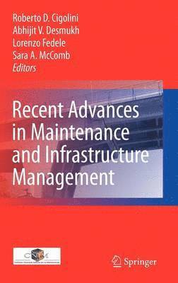 bokomslag Recent Advances in Maintenance and Infrastructure Management