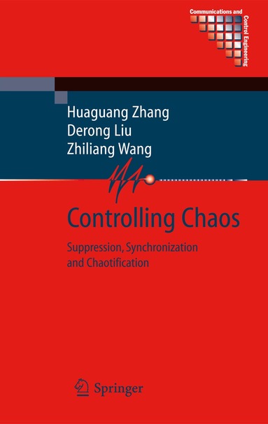 Huaguang Zhang, Derong Liu, Zhiliang Wang - Controlling Chaos, Inbunden