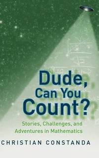 bokomslag Dude, Can You Count? Stories, Challenges and Adventures in Mathematics