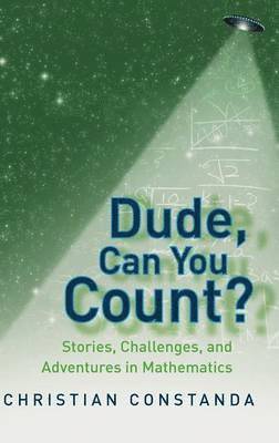 Dude, Can You Count? Stories, Challenges and Adventures in Mathematics 1