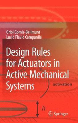 Design Rules for Actuators in Active Mechanical Systems 1