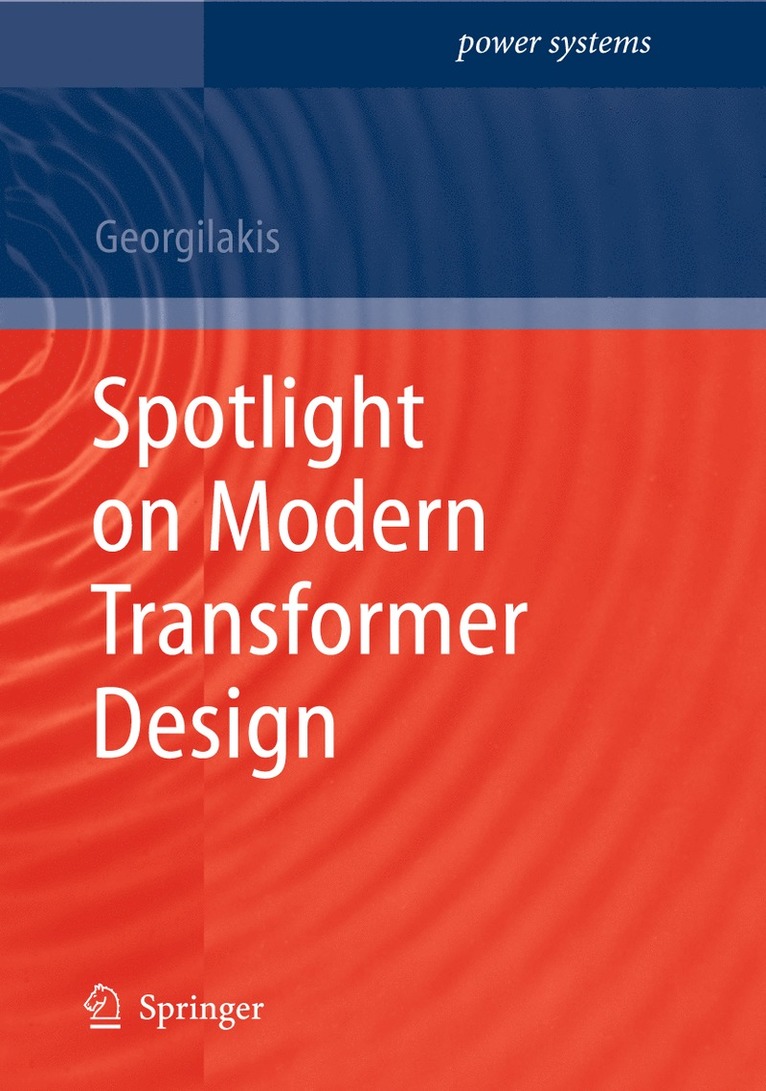 Pavlos Stylianos Georgilakis - Spotlight on Modern Transformer Design, Inbunden