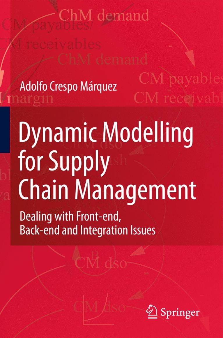 Adolfo Crespo Márquez - Dynamic Modelling for Supply Chain Management, Inbunden