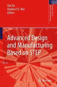 bokomslag Advanced Design and Manufacturing Based on STEP