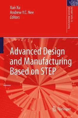 bokomslag Advanced Design and Manufacturing Based on STEP