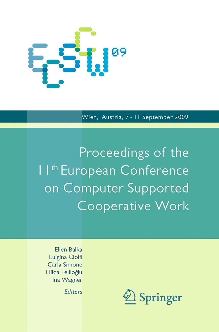 Ina Wagner, Hilda Tellioglu, Ellen Balka, Carla Simone, Luigina Ciolfi - ECSCW 2009: Proceedings of the 11th European Conference on Computer Supported Cooperative Work, 7-11 September 2009, Vienna, Austria, Inbunden