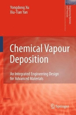 Xiu-Tian Yan, Yongdong Xu - Chemical Vapour Deposition, Inbunden