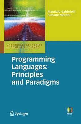 Maurizio Gabbrielli, Simone Martini - Programming Languages: Principles and Paradigms, Häftad