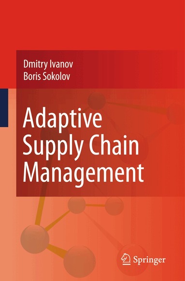 Dmitry Ivanov, Boris Sokolov - Adaptive Supply Chain Management, Inbunden