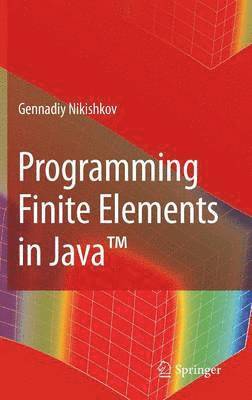 Programming Finite Elements in Java (TM) 1