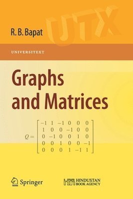Ravindra B. Bapat - Graphs and Matrices, Häftad