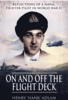 bokomslag On and Off the Flight Deck: Reflections of a Naval Fighter Pilot in World War Ii