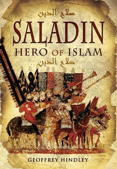 Geoffrey Hindley - Saladin: Hero of Islam, Häftad