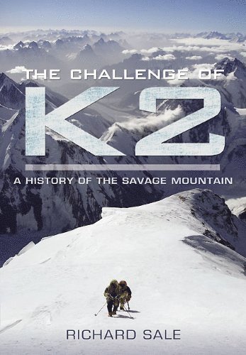 bokomslag Challenge of K2: a History of the Savage Mountain