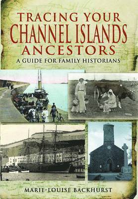 bokomslag Tracing Your Channel Island Ancestors: A Guide for Family Historians
