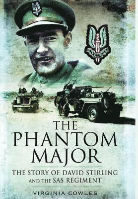 Phantom Major: The Story of David Stirling and the Sas Regiment 1